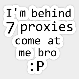 7 proxies Sticker